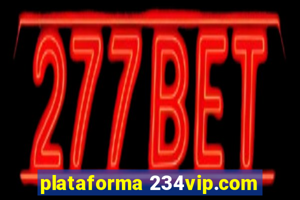 plataforma 234vip.com